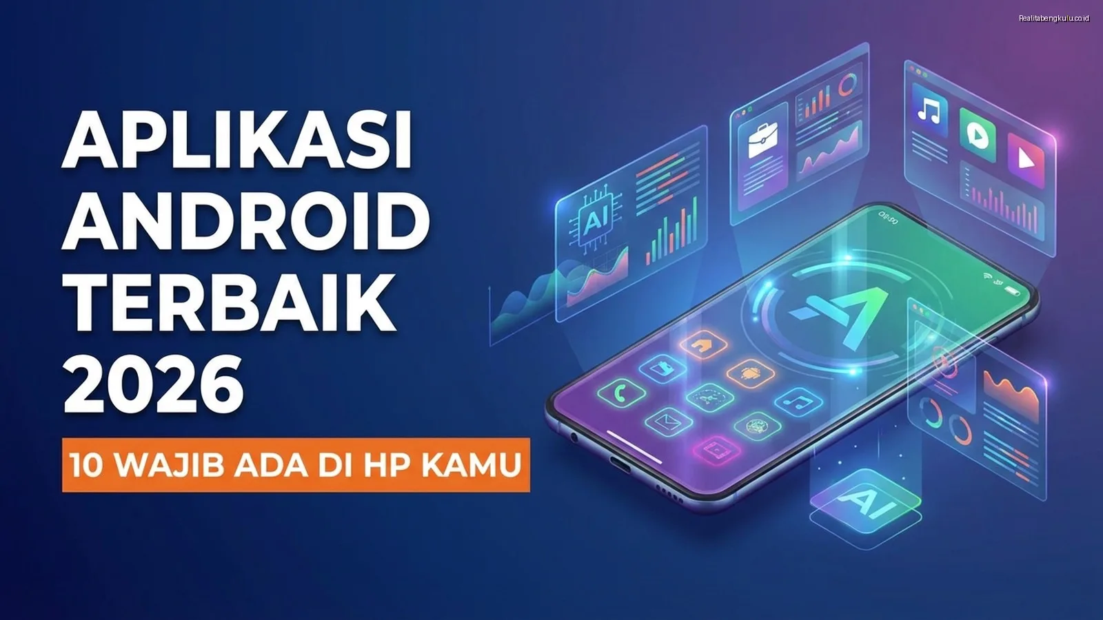 Aplikasi Android Terbaik 2026: 10 Wajib Ada di HP Kamu