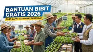 Bantuan Bibit Gratis 2026: Cara Dapat dari Dinas Pertanian