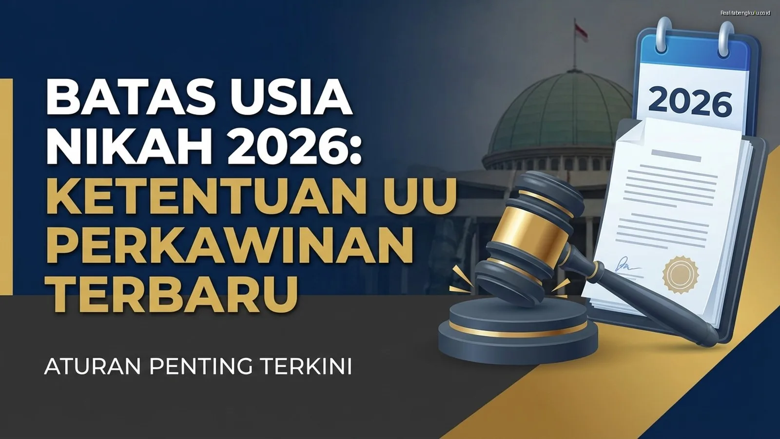 Batas Usia Nikah 2026: Ketentuan UU Perkawinan Terbaru Batas Usia Nikah 2026: Ketentuan UU Perkawinan Terbaru