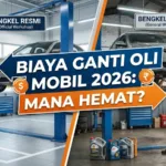 Biaya Ganti Oli Mobil 2026: Bengkel Resmi vs Umum, Mana Hemat?