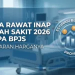 Biaya Rawat Inap Rumah Sakit 2026 Tanpa BPJS, Ini Kisaran Harganya
