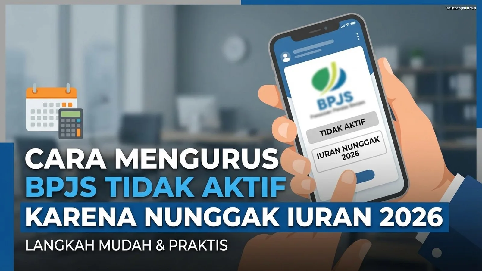 Cara Mengurus BPJS Tidak Aktif karena Nunggak Iuran 2026 Cara Mengurus BPJS Tidak Aktif karena Nunggak Iuran 2026