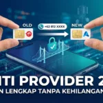 Ganti Provider Kartu SIM 2026: Panduan Lengkap Tanpa Kehilangan Nomor