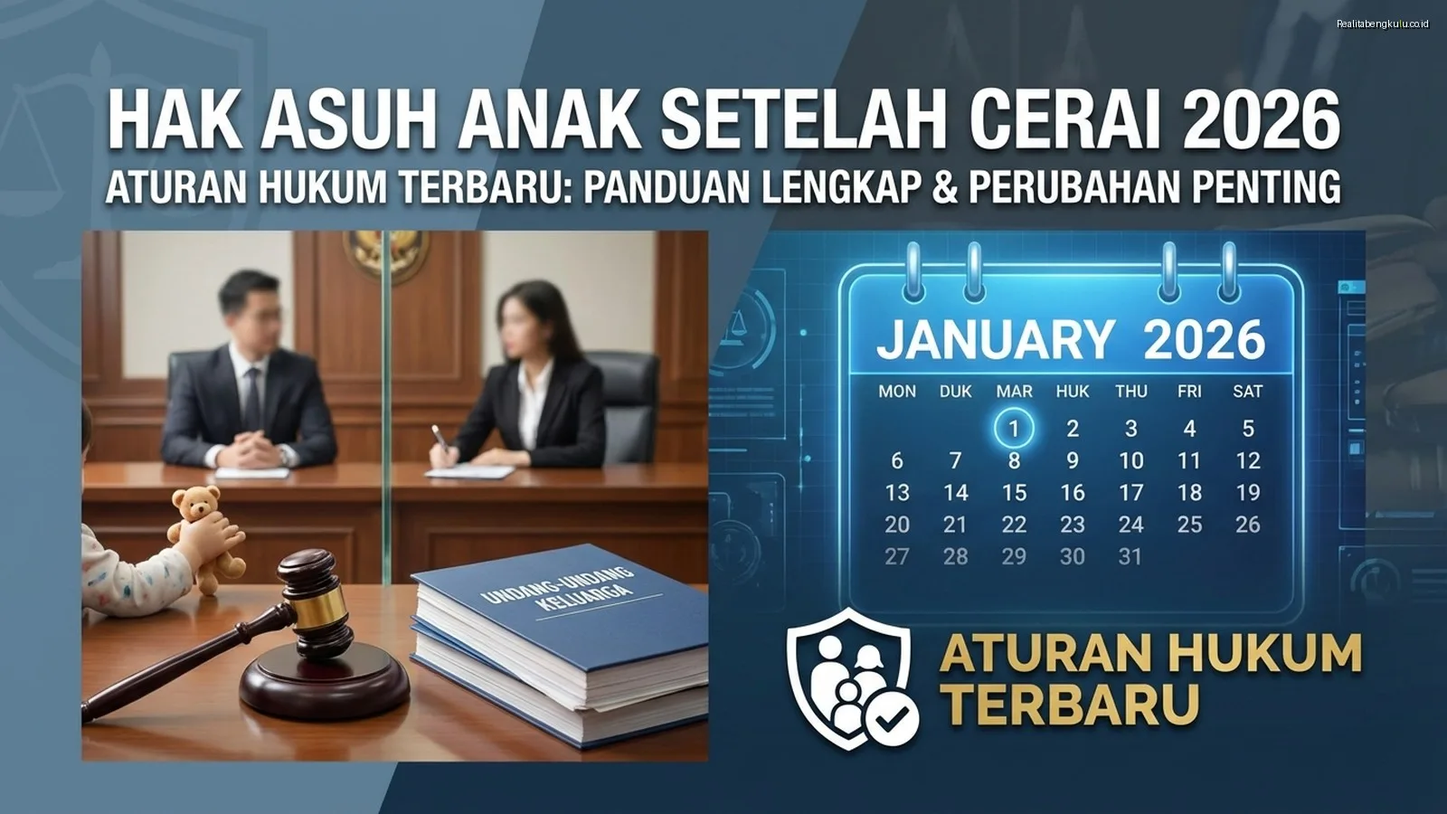 Hak Asuh Anak Setelah Cerai 2026: Aturan Hukum Terbaru Hak Asuh Anak Setelah Cerai 2026: Aturan Hukum Terbaru