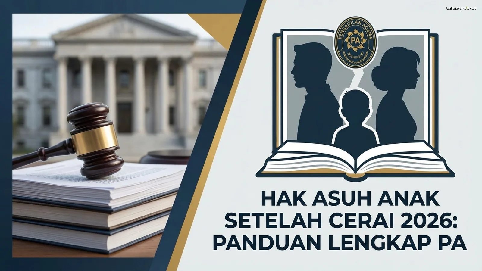 Hak Asuh Anak Setelah Cerai 2026: Panduan Lengkap PA