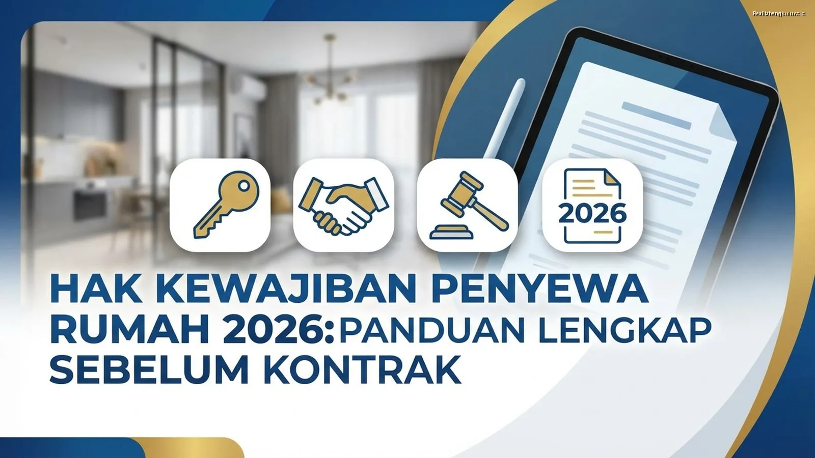 Hak Kewajiban Penyewa Rumah 2026: Panduan Lengkap Sebelum Kontrak