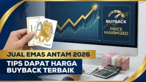 Jual Emas Antam 2026: Tips Dapat Harga Buyback Terbaik