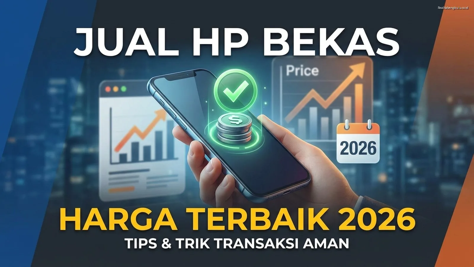 Jual HP Bekas 2026: Cara Dapat Harga Terbaik, Tidak Rugi Jual HP Bekas 2026: Cara Dapat Harga Terbaik, Tidak Rugi