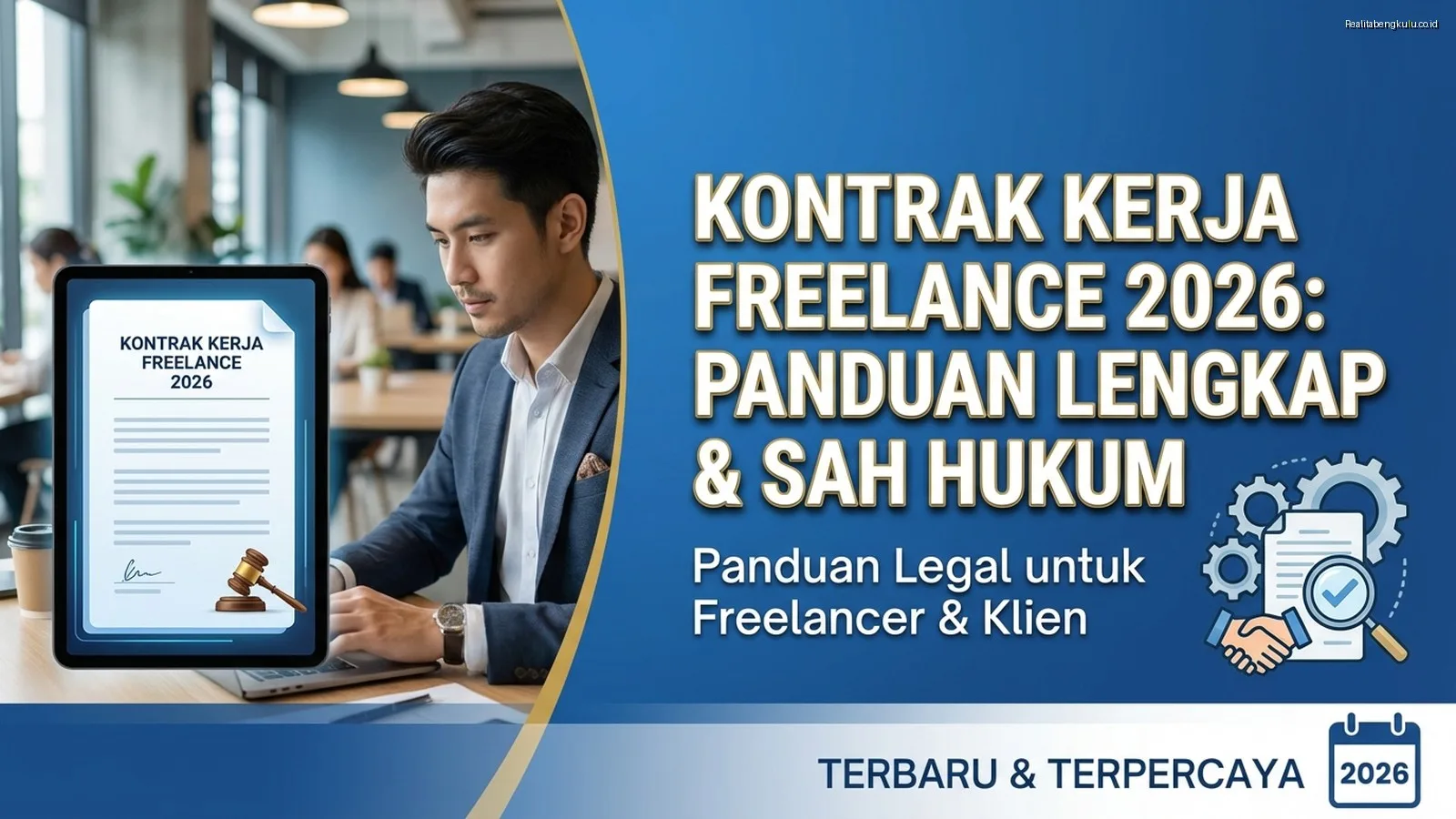Kontrak Kerja Freelance 2026: Panduan Lengkap & Sah Hukum