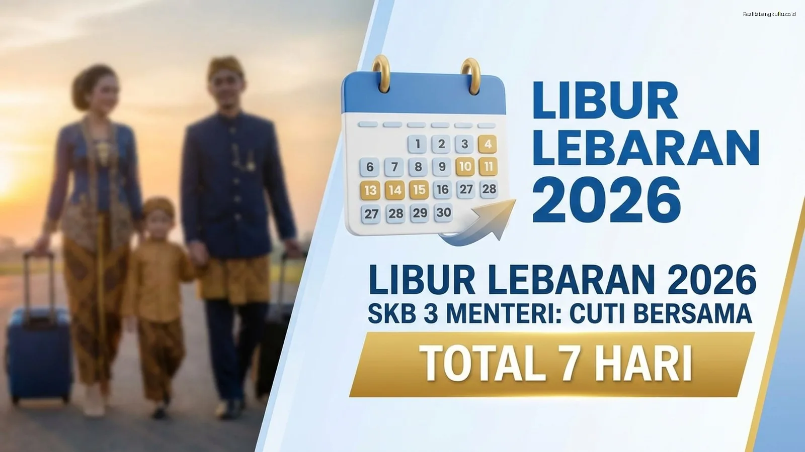 Libur Lebaran 2026: Jadwal Cuti Bersama SKB 3 Menteri, Total 7 Hari Libur Lebaran 2026: Jadwal Cuti Bersama SKB 3 Menteri, Total 7 Hari