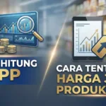 Menghitung HPP: Cara Tentukan Harga Jual Produk 2026