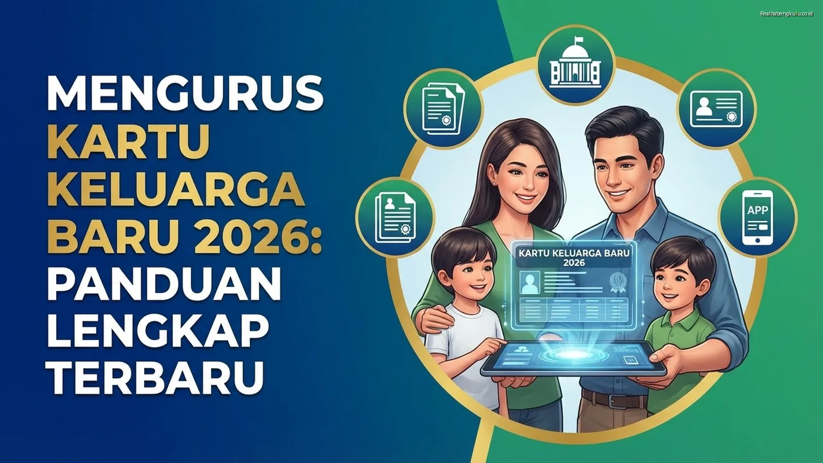 Mengurus Kartu Keluarga Baru 2026: Panduan Lengkap Terbaru