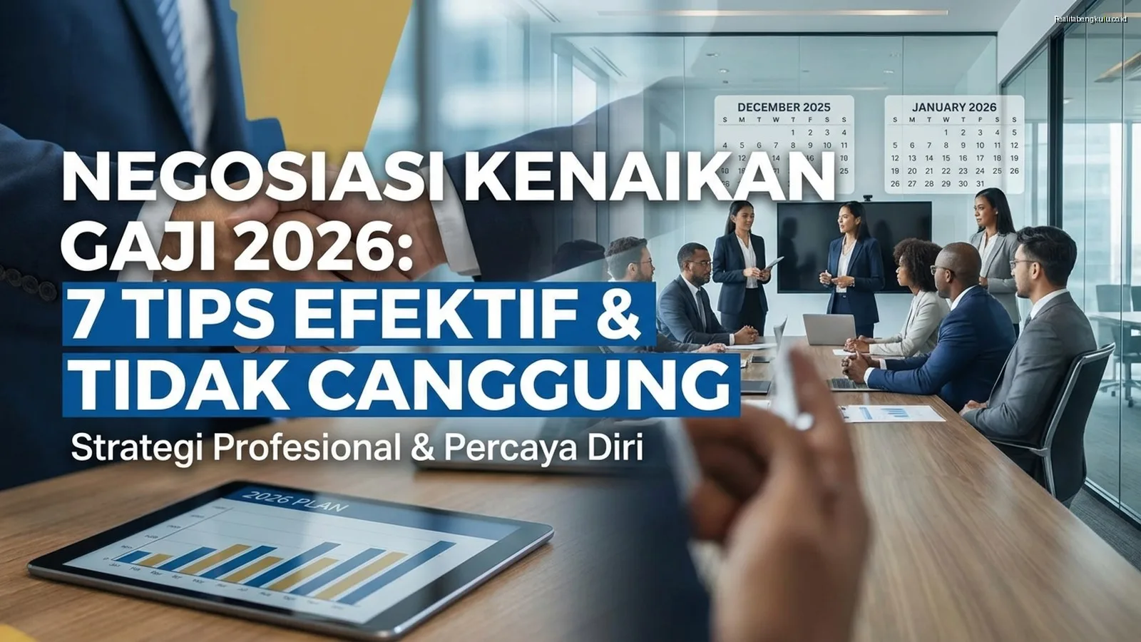 Negosiasi Kenaikan Gaji 2026: 7 Tips Efektif dan Tidak Canggung Negosiasi Kenaikan Gaji 2026: 7 Tips Efektif dan Tidak Canggung