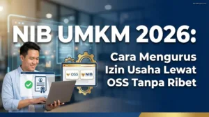 NIB UMKM 2026: Cara Mengurus Izin Usaha Lewat OSS Tanpa Ribet
