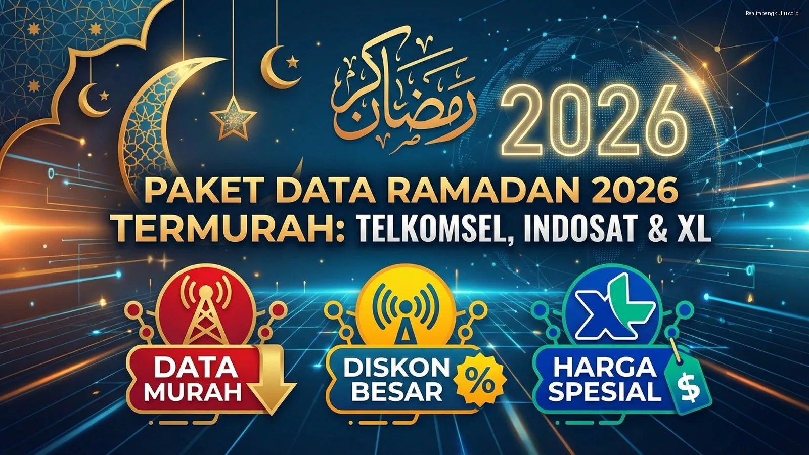 Paket Data Ramadan 2026 Termurah: Telkomsel, Indosat & XL Paket Data Ramadan 2026 Termurah: Telkomsel, Indosat & XL