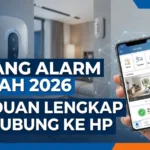 Pasang Alarm Rumah 2026: Panduan Lengkap Terhubung ke HP