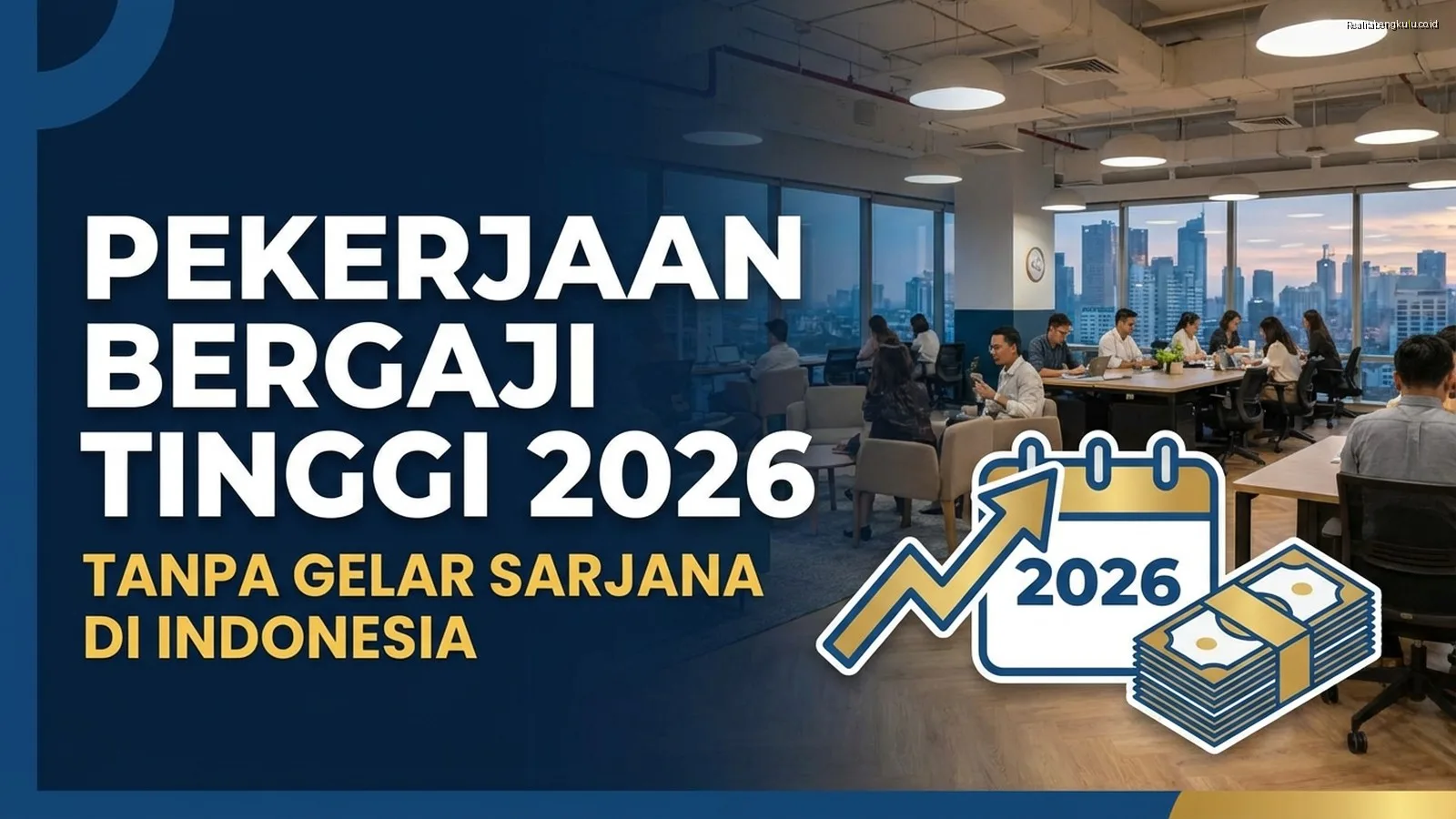 Pekerjaan Bergaji Tinggi 2026 Tanpa Gelar Sarjana di Indonesia Pekerjaan Bergaji Tinggi 2026 Tanpa Gelar Sarjana di Indonesia