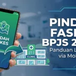 Pindah Faskes BPJS 2026: Panduan Lengkap Lewat Mobile JKN
