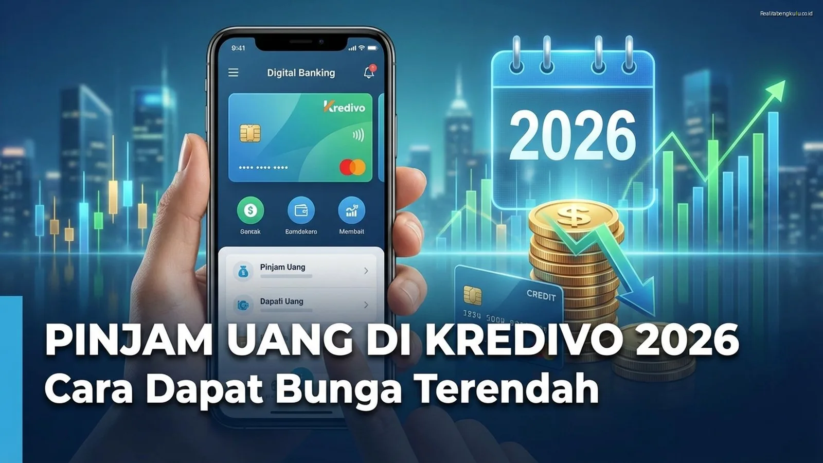 Pinjam Uang di Kredivo 2026: Cara Dapat Bunga Terendah