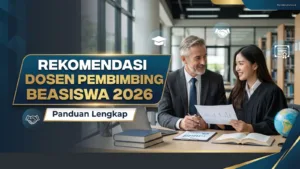 Rekomendasi Dosen Pembimbing Beasiswa 2026: Panduan Lengkap