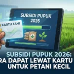 Subsidi Pupuk 2026: Cara Dapat Lewat Kartu Tani untuk Petani Kecil