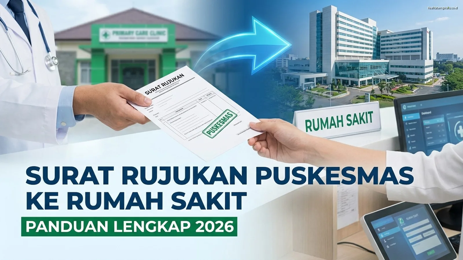 Surat Rujukan Puskesmas ke Rumah Sakit: Panduan Lengkap 2026