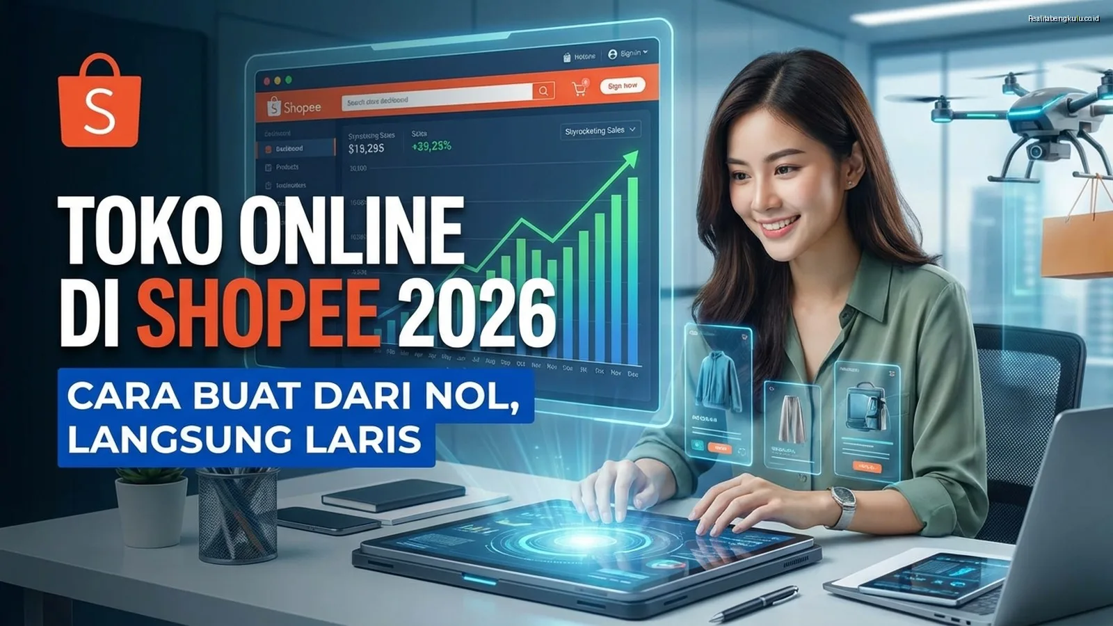 Toko Online di Shopee 2026: Cara Buat dari Nol, Langsung Laris Toko Online di Shopee 2026: Cara Buat dari Nol, Langsung Laris