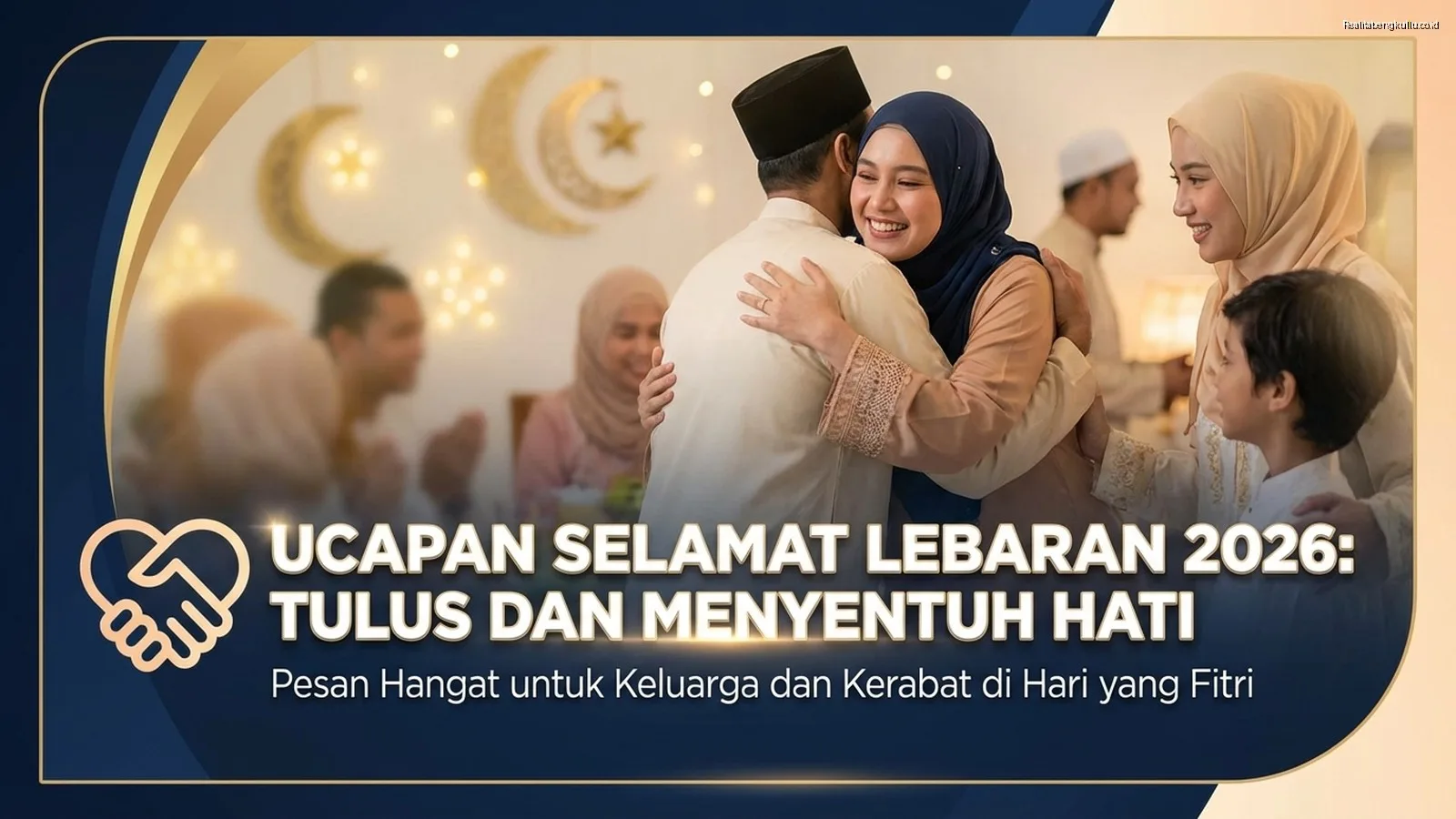 Ucapan Selamat Lebaran 2026 Tulus dan Menyentuh Hati