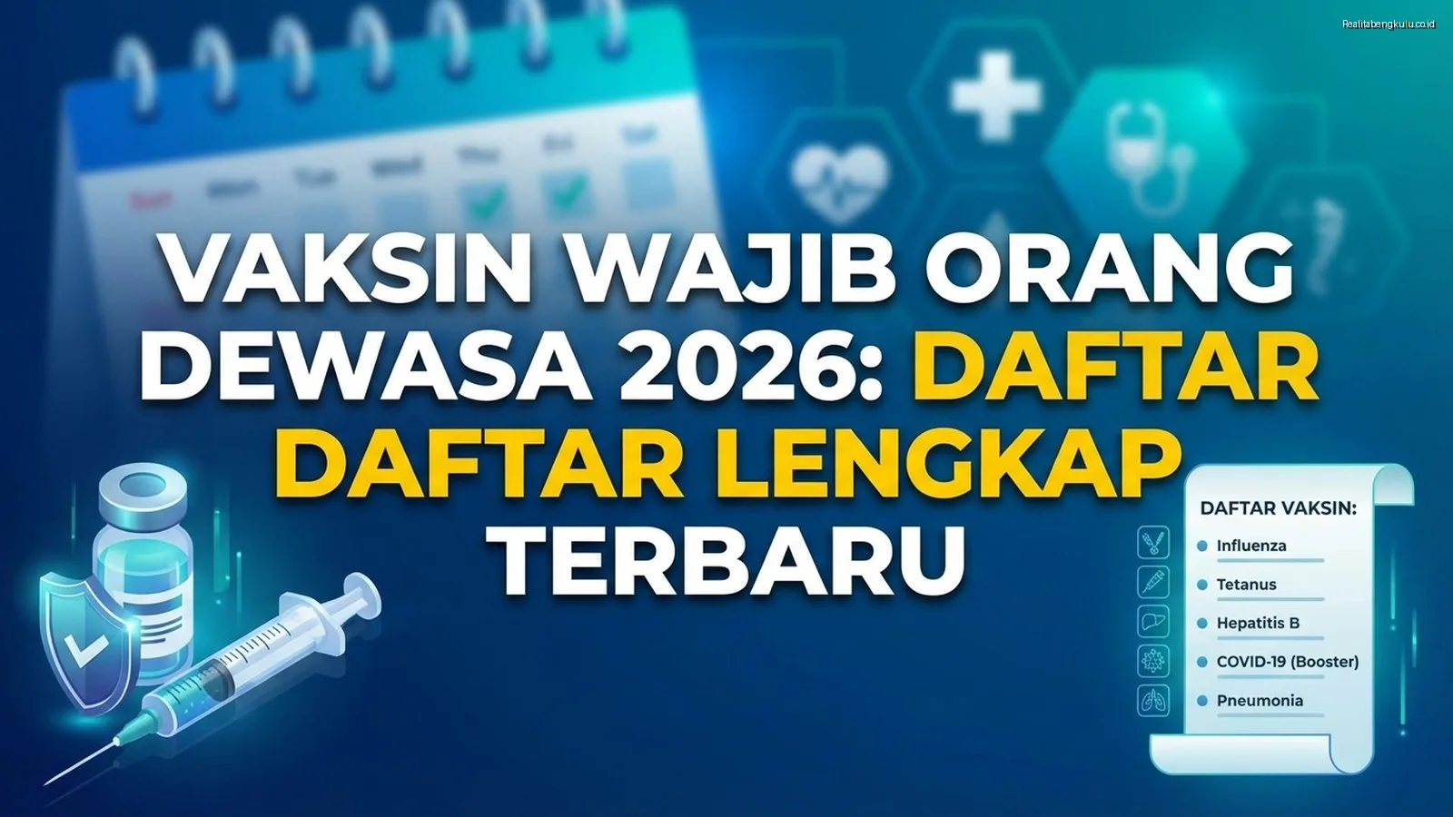 Vaksin Wajib Orang Dewasa 2026: Daftar Lengkap Terbaru Vaksin Wajib Orang Dewasa 2026: Daftar Lengkap Terbaru