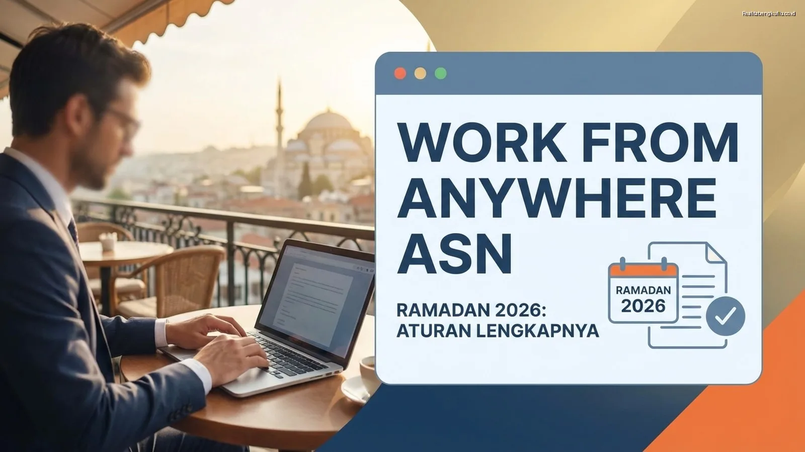 Work From Anywhere ASN Ramadan 2026: Aturan Lengkapnya
