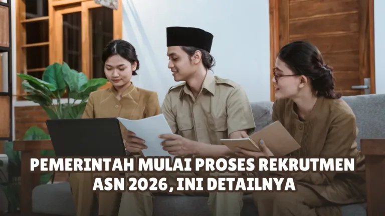 CPNS 2026 – Pemerintah Mulai Proses Rekrutmen ASN, Ini Detail Lengkapnya
