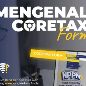 Perpajakan Coretax 2026: DJP Perpanjang Batas SPT hingga 30 April Tanpa Sanksi